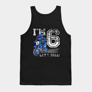 I'm 6 Let's Roll 6th Birthday Dirt Bike Motocross Kids Tank Top